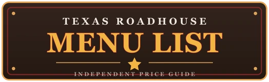 Texas Roadhouse Menu List